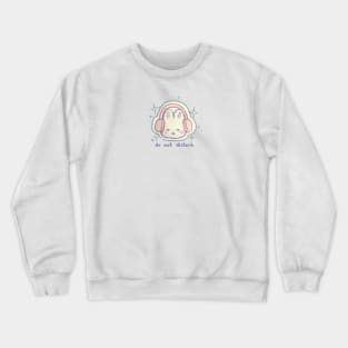 Do not disturb bunny Crewneck Sweatshirt